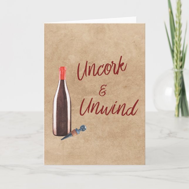 Uncork & Unwind Typografie Weinliebhaber Blankokar Karte (Vorderseite)