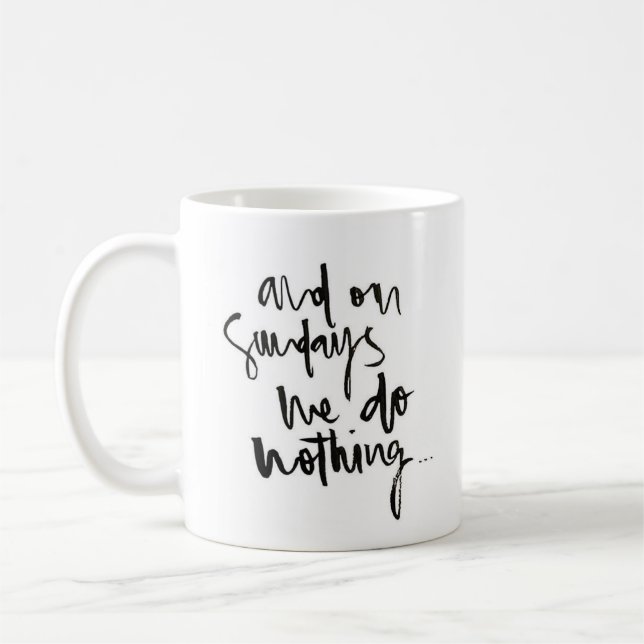 "Und auf klassischer weißer Tasse Sonntage… "- (Links)