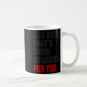 Und Baby, das zeigt Geschäft für Sie Kaffeetasse
