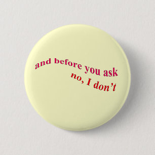 Und bevor Sie fragen - kein tue ich nicht Button