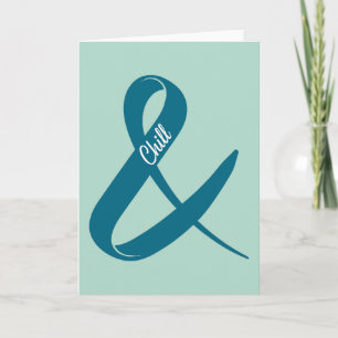 Und Chill Ampersand Postcard Karte