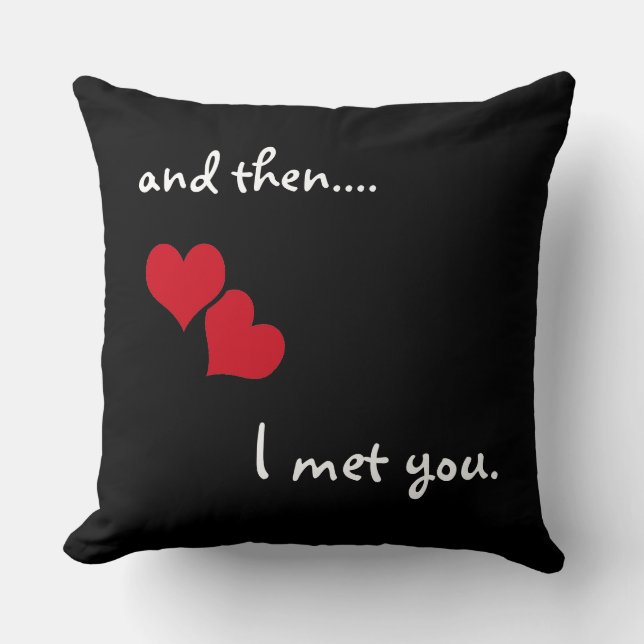 Und dann... Ich habe dich getroffen Kissen (Vorderseite)