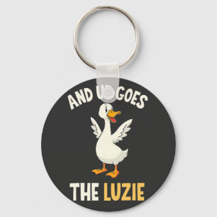 Und dann kommen die Luzie Funny Goose Liebhaber Schlüsselanhänger