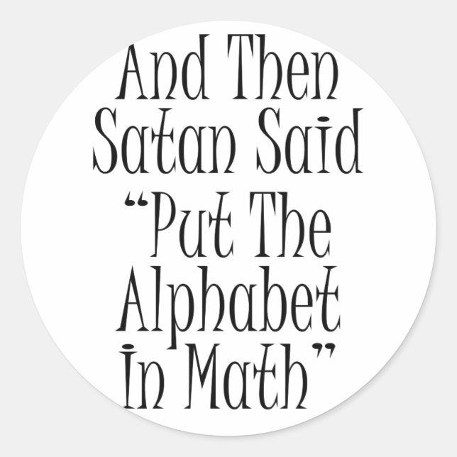 Und dann sagte Satan: Runder Aufkleber (Vorderseite)