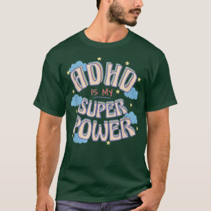 Und das ist meine Supermacht T-Shirt