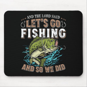 Und der Herr sagte, lasst uns humorvoll fischen Ch Mousepad