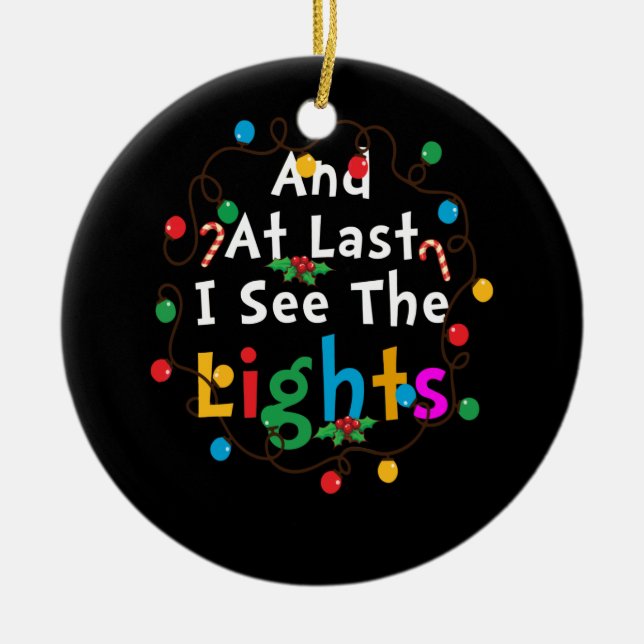 Und endlich sehe ich die Lichter Weihnachten 2020 Keramik Ornament (Vorne)