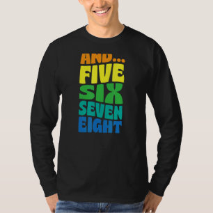 Und fünf sechs sieben acht Retro-Stil Tanzinstruk T-Shirt
