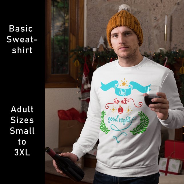 Und für alle eine gute Nacht Weihnachten, Typograf Sweatshirt (And To All A Good Night Christmas, Typography Sweatshirt)
