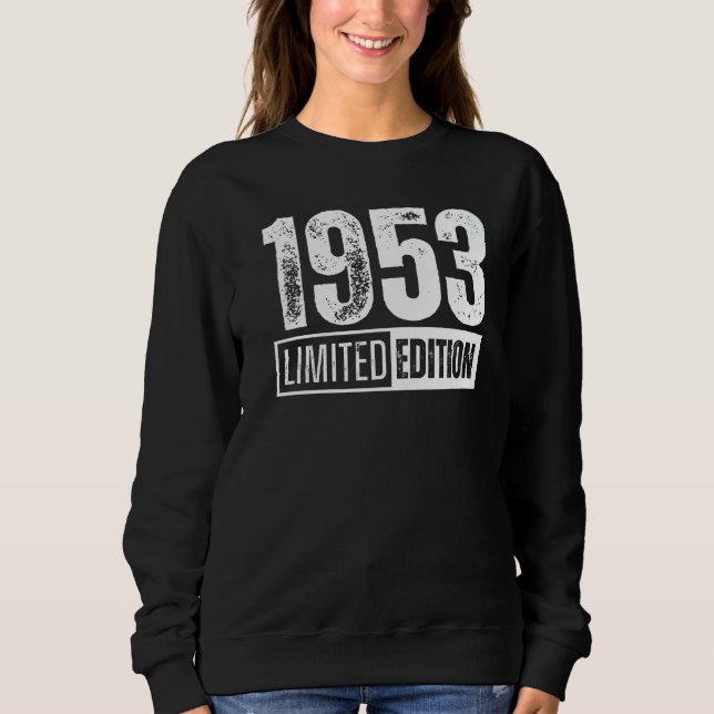 Und geboren im Jahr 1953 Sweatshirt (Vorderseite)