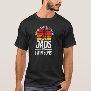 Und Gott sagte Vater mit zwei Sons Junge Twins Pub T-Shirt