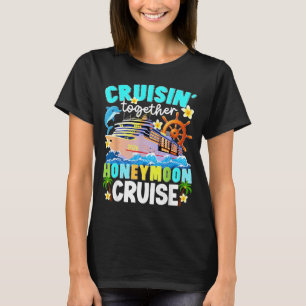 Und Hemd Cruisin 'zusammen Flitterwochen Kreuzfahr T-Shirt
