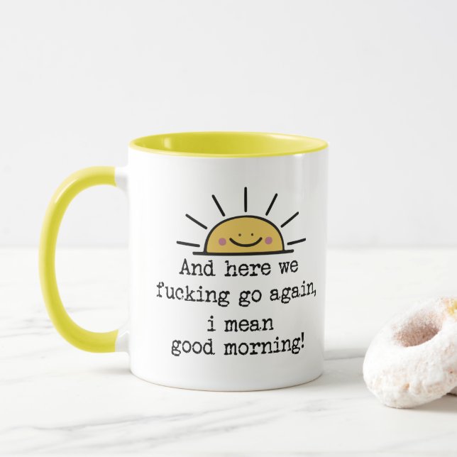 Und hier geht's nochmal, ich Gemein guten Morgen Tasse (Mit Donut)