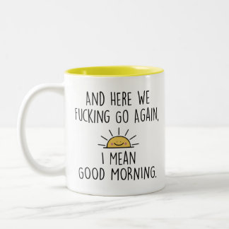 Und hier geht's nochmal, ich Gemein guten Morgen Zweifarbige Tasse
