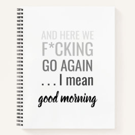 Und hier sehen wir wieder, ich gemeinen guten Morg Notizbuch