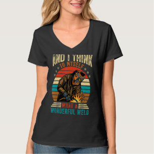 Und ich denke für mich, was für ein wunderbarer We T-Shirt