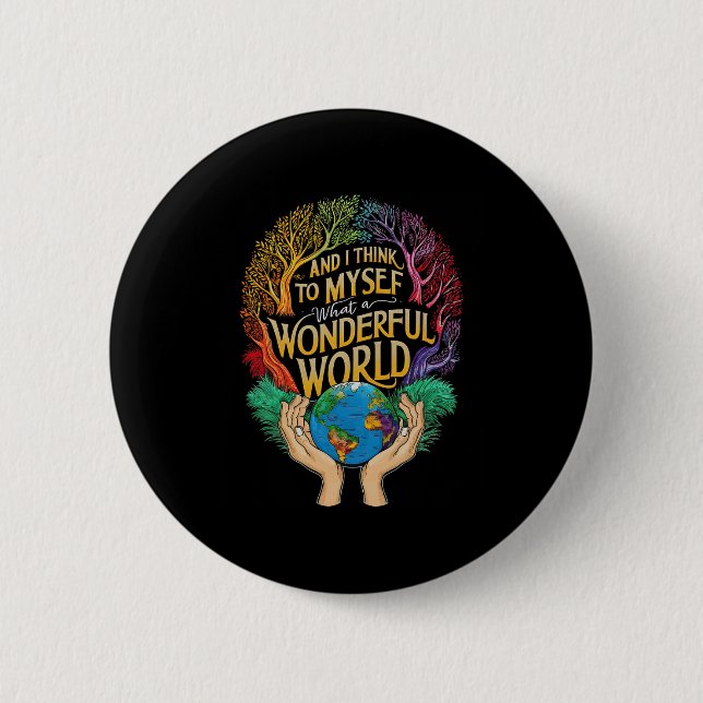 Und ich denke, was für eine wunderbare Welt Erde Button (Vorderseite)