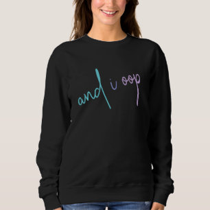 Und ich Oop Sksksk Rainbow Pastel ästhetische Meme Sweatshirt