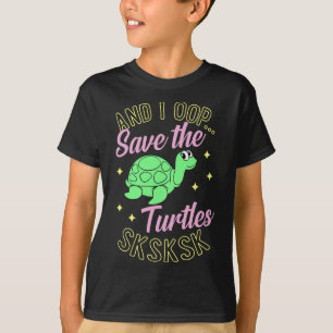 Und ich Rettete die Schildkröten Sksk Niedliche Me T-Shirt