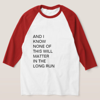 UND ICH WEISS, DASS NICHTS DAVON BEDEUTET T-Shirt