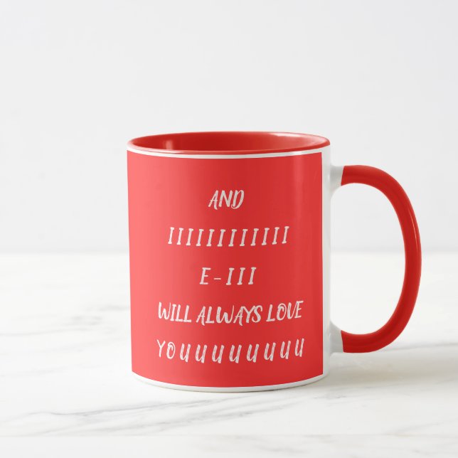 Und ich werde Sie immer Liebe geben Tasse (Rechts)