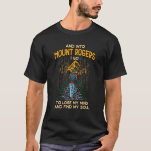 Und in den Berg Rogers I Go Wandern Virginia Hiker T-Shirt