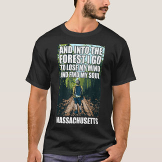 Und in den Wald gehe ich Massachusetts Souvenir fü T-Shirt