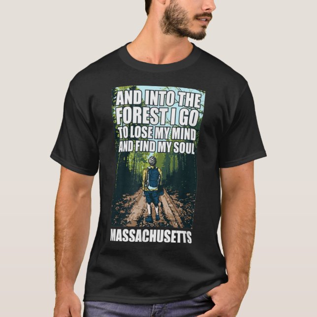 Und in den Wald gehe ich Massachusetts Souvenir fü T-Shirt (Vorderseite)