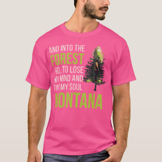 Und in den Wald gehe ich Montana Souvenirwald C T-Shirt