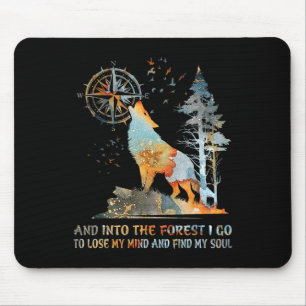 Und in den Wald gehe ich, um meinen Geist zu verli Mousepad