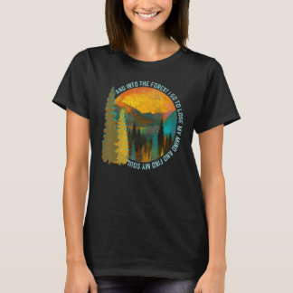 Und in den Wald gehe ich, um meinen Verstand beim T-Shirt