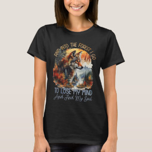 Und in den Wald gehe ich, um meinen Verstand beim T-Shirt