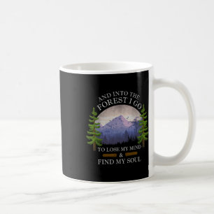 Und in den Wald gehe ich, um meinen Verstand zu ve Kaffeetasse