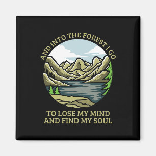 Und in den Wald gehe ich, um meinen Verstand zu ve Magnet
