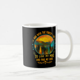 Und in den Wald gehe ich - Wandern Camping Berg Kaffeetasse