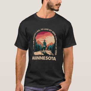 Und in den Wald gehe ich zu Minnesota Souvenirwald T-Shirt