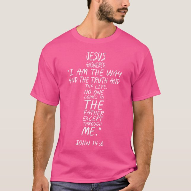 Und Jesus sagte zu ihm, ich bin der Weg, die Wahrh T-Shirt (Vorderseite)