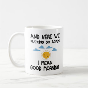 Und jetzt geht's verdammt nochmal weiter, ich mein kaffeetasse