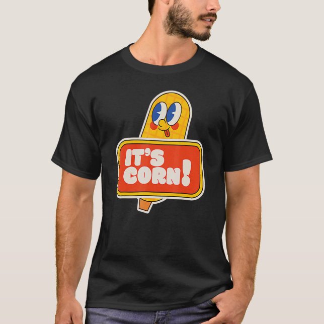 Und Niedlicher Itu2019s-Mais auf der Cob T-Shirt (Vorderseite)