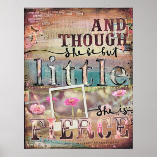 "Und obwohl sie nur wenig ist, ist sie erbittert." Poster