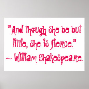 "Und obwohl sie nur wenig ist, ist sie erbittert." Poster