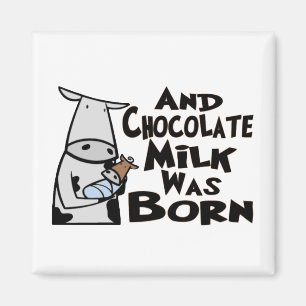 Und Schokoladenmilch war Geboren Magnet