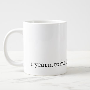 "...und sein." Spezielle Poesie-Tasse Jumbo-Tasse
