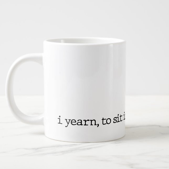 "...und sein." Spezielle Poesie-Tasse Jumbo-Tasse (Von Creator hochgeladen)