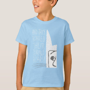 Und sie brüllten ihre fürchterlichen Brüller! T-Shirt