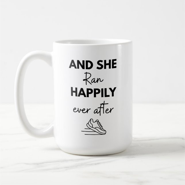 Und sie lief glücklich bis ans Ende ihres Marathon Kaffeetasse (Links)