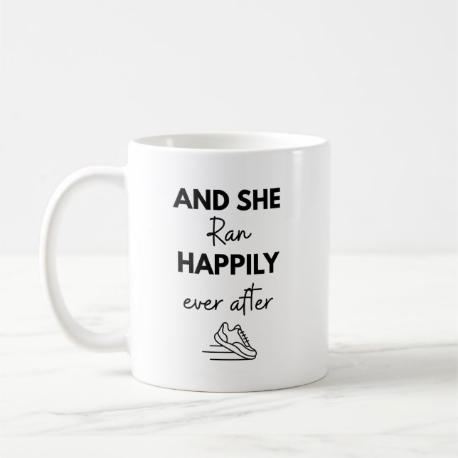 Und sie lief glücklich bis ans Ende ihres Marathon Kaffeetasse (Links)