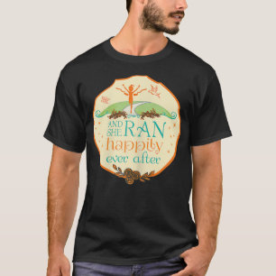 Und sie lief glücklich, je nachdem, wie die Damen T-Shirt