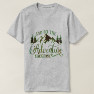 Und So The Adventure Begins T-Shirt