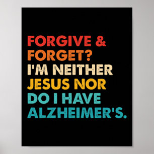Und vergessen Sie, ich bin weder Jesus noch habe i Poster